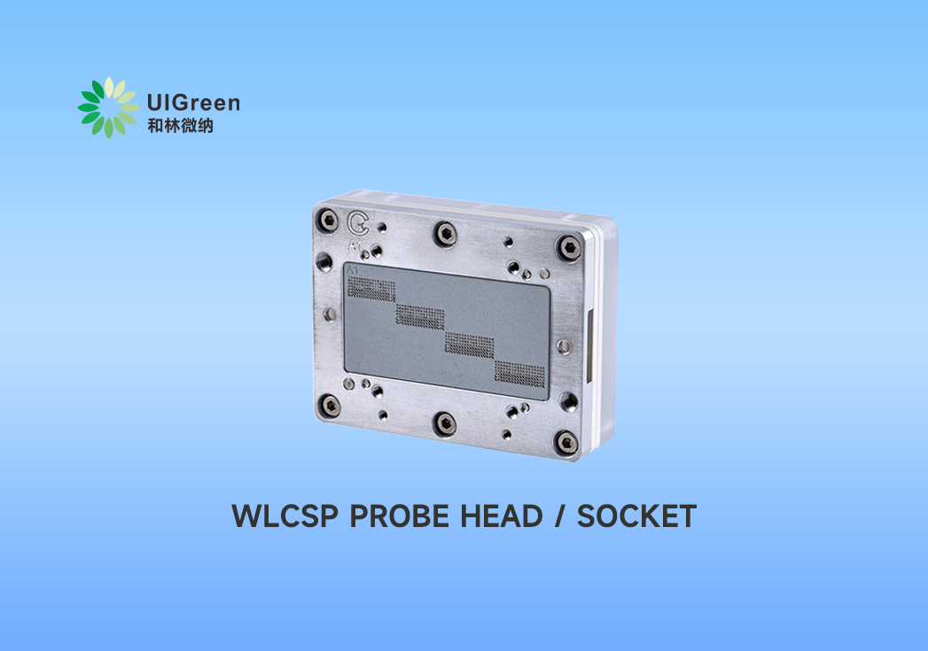 UIG Product | WLCSP Probe Head / Socket